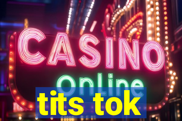 tits tok